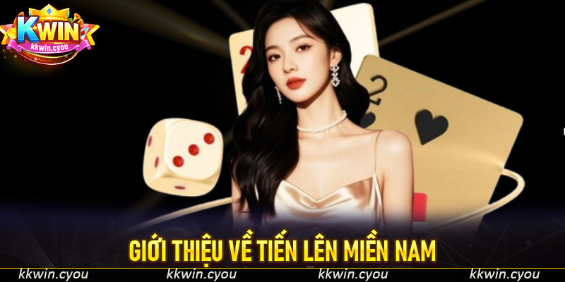 Giới thiệu về Tiến Lên Miền Nam