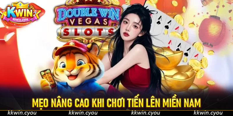 Mẹo nâng cao khi chơi Tiến Lên Miền Nam