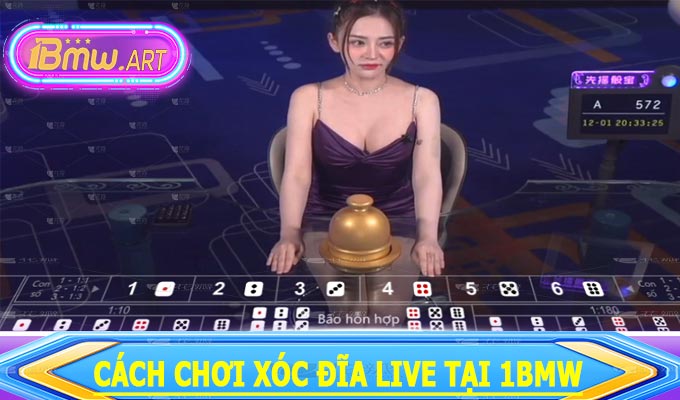 Cách chơi Xóc Đĩa Live tại 1BMW