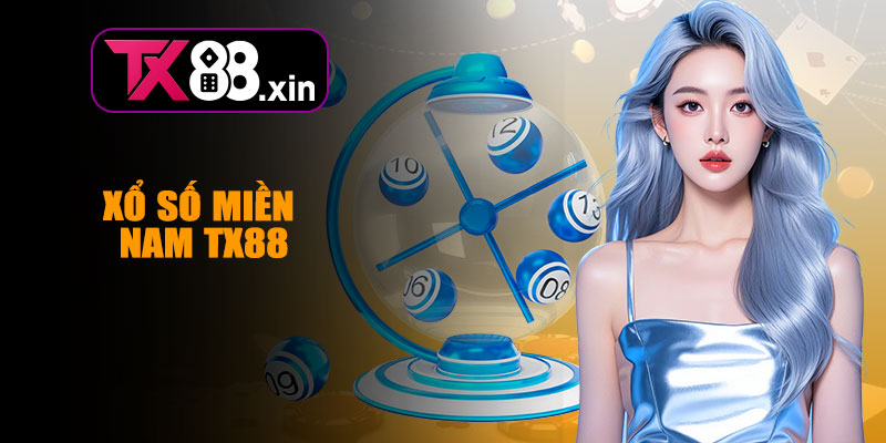 Xổ Số Miền Nam TX88 – Trải Nghiệm Hấp Dẫn, Thưởng Cực Khủng