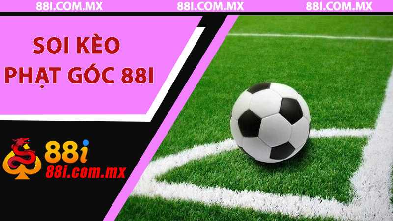 Soi Kèo Phạt Góc 88i: Chiến Lược Nâng Cao Nhắm Thắng Chuẩn Từng Góc