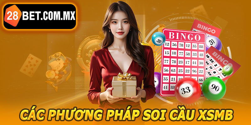 Các Phương Pháp Soi Cầu XSMB 28BET