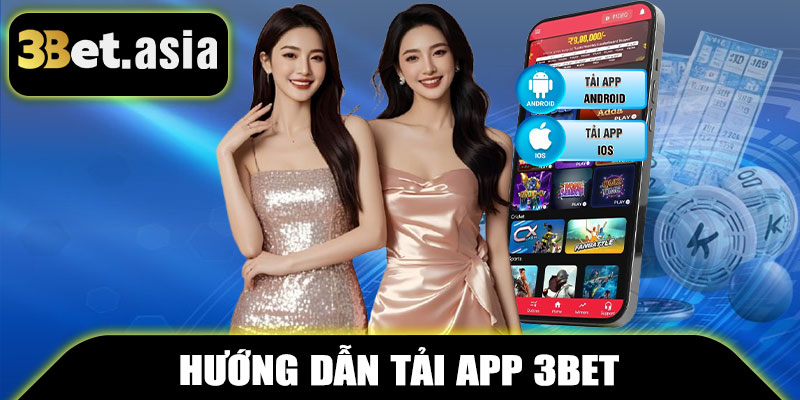 Hướng Dẫn Tải App 3BET